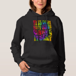 This Diem Ain't Gonna Carpe Itself Tie Dye Positiv Hoodie