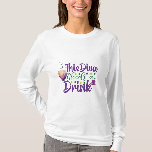 This Diva Needs A Drink Mardi Gras T-Shirt (Front)