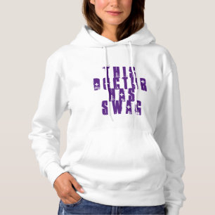 "This Doctor Has Swag" Hoodie
