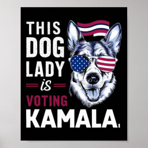 This Dog Lady Is Voting Kamala Poster