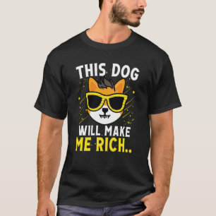 This Dog will Make You Rich Cryptocurrency Crypto  T-Shirt