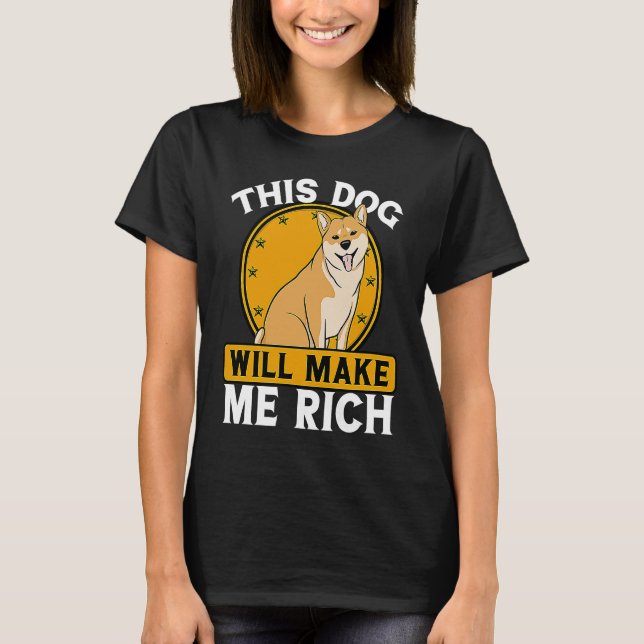 This Dog will Make You Rich Cryptocurrency Crypto  T-Shirt (Front)