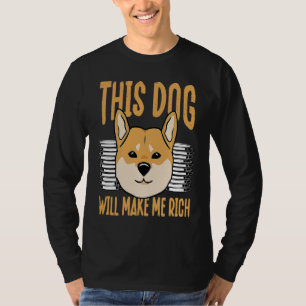 This Dog will Make You Rich Cryptocurrency Crypto  T-Shirt