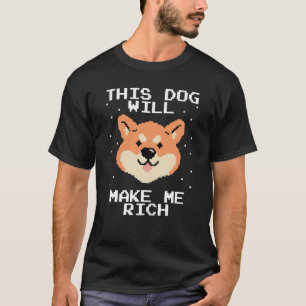This Dog will Make You Rich Cryptocurrency Crypto T-Shirt
