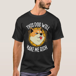 This Dog will Make You Rich Cryptocurrency Crypto T-Shirt