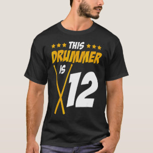 This Drummer Is 12 Drummer Drum Set Music T-Shirt