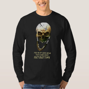 This Duct Tape Can't Fix Stupid But It Can Muffle  T-Shirt