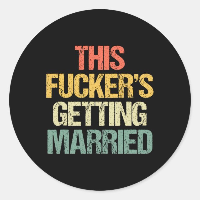 This Er's Getting Married - Bachelor Party Funny G Classic Round Sticker (Front)