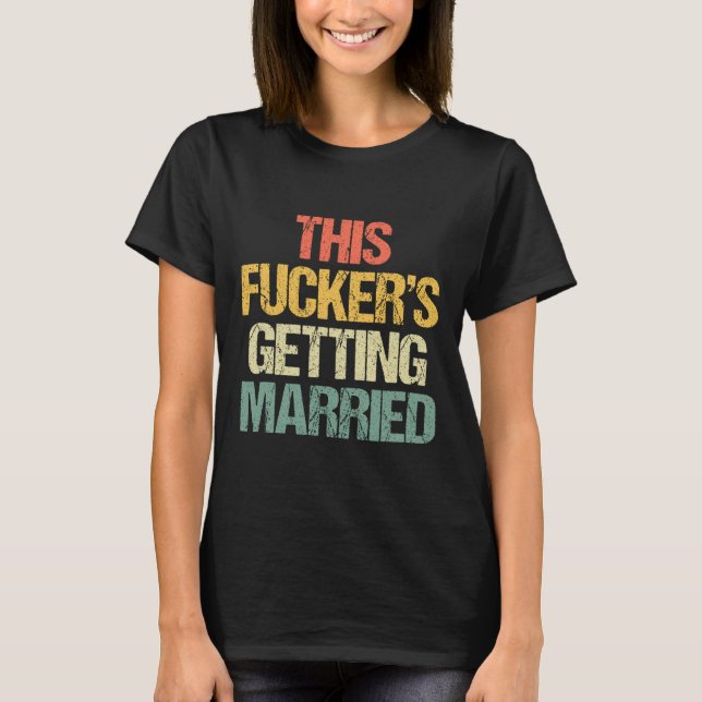 This Er's Getting Married - Bachelor Party Funny G T-Shirt (Front)