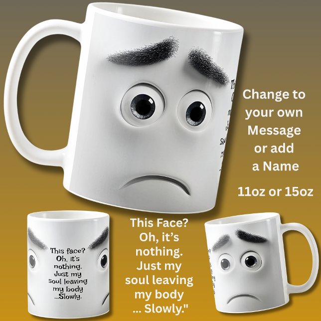 This Face? Add Name Message, Expressive Face  Coffee Mug (Creator Uploaded)