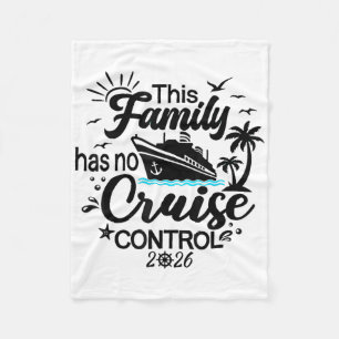 This Family Cruise Has No Control 2026 1 Fleece Blanket