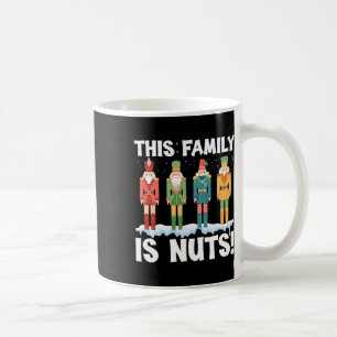 This Family Is Nuts Nutcracker Squad Christmas Mat Coffee Mug