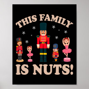 This Family Is Nuts Nutcracker Squad Christmas Mat Poster