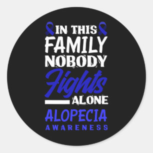 This Family Nobody Fights Alone Alopecia Awareness Classic Round Sticker