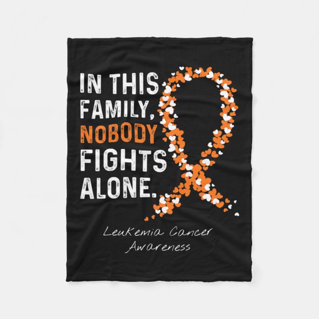 This Family Nobody Fights Alone Leukaemia Cancer A Fleece Blanket (Front)