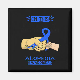 This Family Nobody Fights Alone Team Alopecia Warr Magnet
