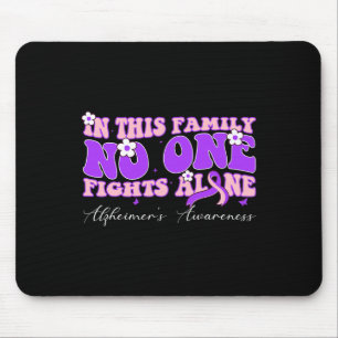 This Family Nobody Fights Alzheimer Cancer Alone Mouse Pad