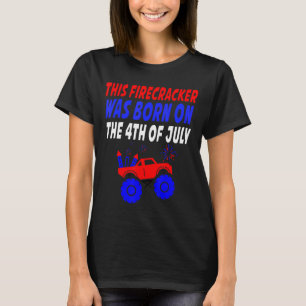 This Firecracker Was Born On The 4th Of July Us Ki T-Shirt