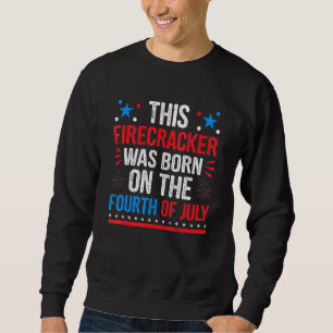 This Firecracker Was Born On The Fourth Of July Bi Sweatshirt