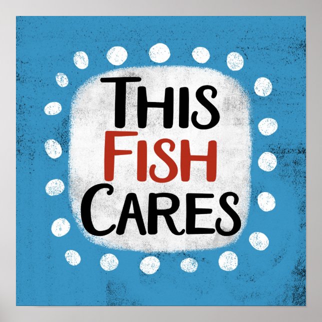 This Fish Cares Poster Wall Art (Front)