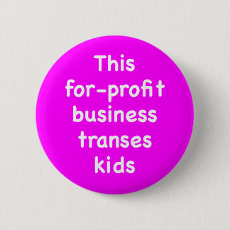 This for-profit business transes kids 6 cm round badge