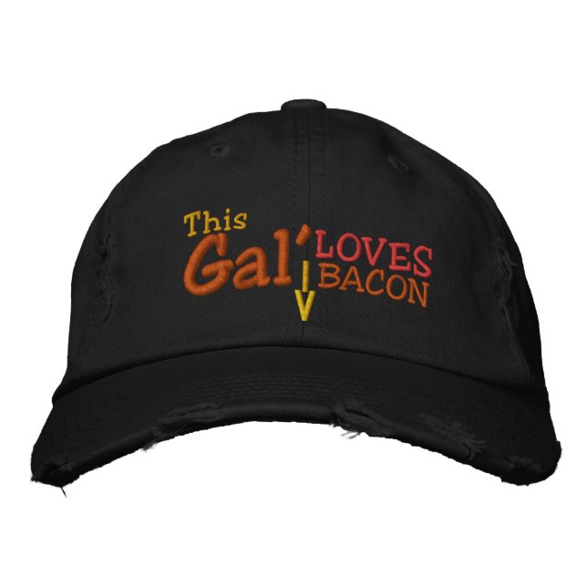 This Gal' Loves Bacon Embroidered Hat (Front)