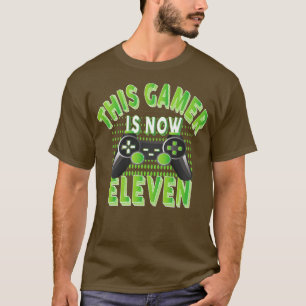 This Gamer Is Now Eleven Years Old Boy Video Game T-Shirt