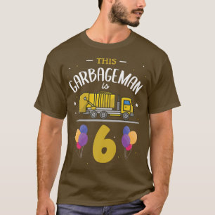 This Garbageman Is 6 6th Birthday Garbage Truck 6y T-Shirt