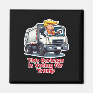 This Garbyge Is Voting Trump Funny Garbyge Truck T Magnet