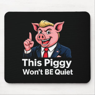 This Ggy Won’t Be Quiet Funny Litical Parody Mouse Pad