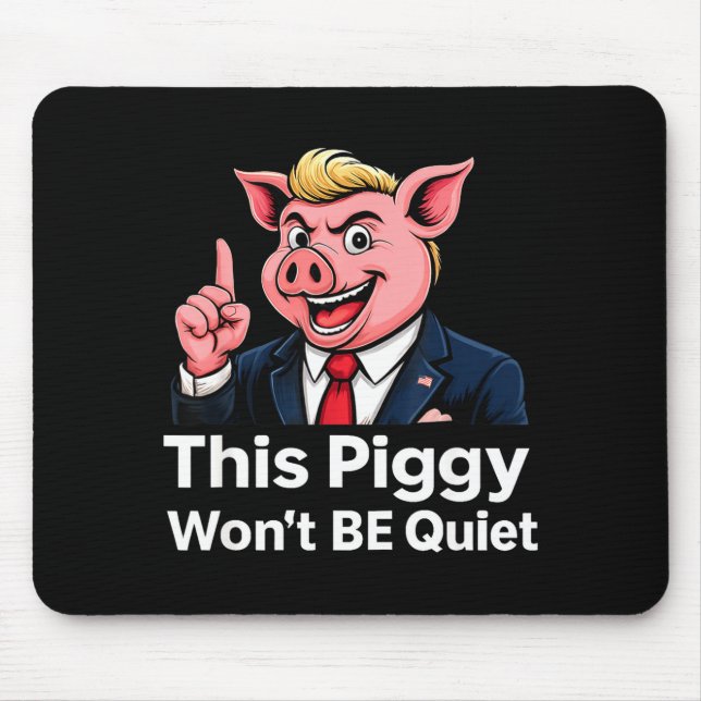 This Ggy Won’t Be Quiet Funny Litical Parody  Mouse Pad (Front)