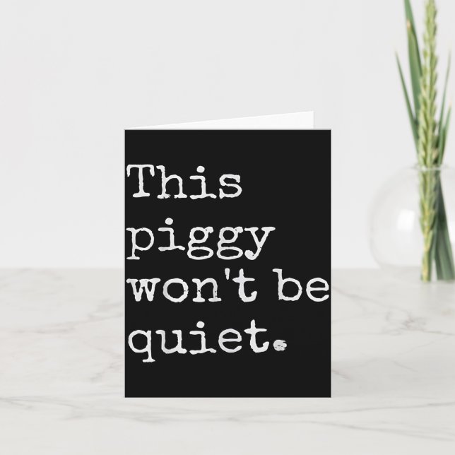 This Ggy Won't Be Quiet  Card (Front)
