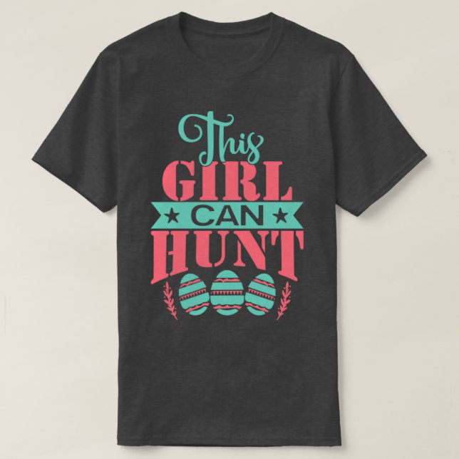 This Girl Can Hunt 12 T-Shirt (Design Front)