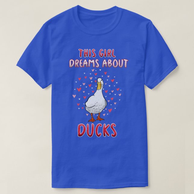 This Girl Dreams About Ducks T-Shirt (Design Front)