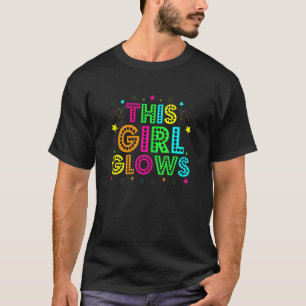 This Girl Glow Girl Glow Colourful Party Costume T-Shirt