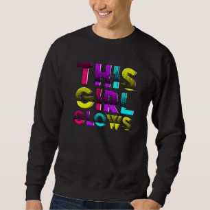This Girl Glows party 80s vintage retro colourful  Sweatshirt