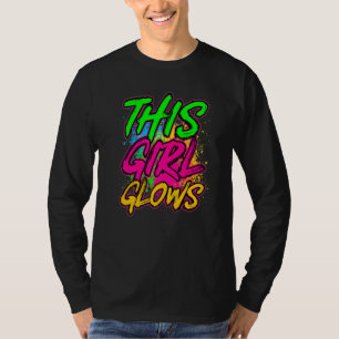 This Girl Glows party 80s vintage retro colourful  T-Shirt