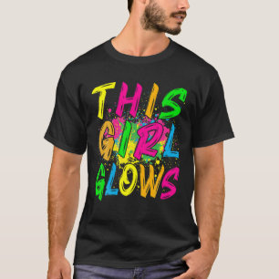 This Girl Glows T - 80S Retro Costume Party T-Shirt