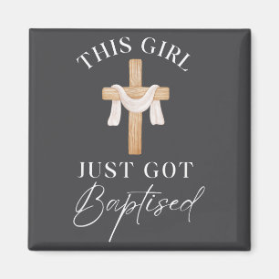 This Girl Got Baptized Christian Baptism I Decided Magnet