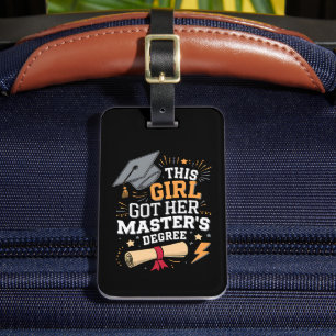 This Girl Got Her Master's Degree Graduation Luggage Tag