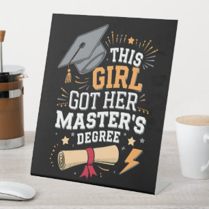 This Girl Got Her Master's Degree Graduation Pedestal Sign