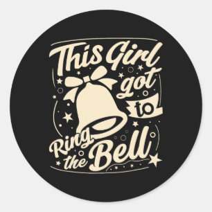 This Girl Got To Ring The Bell Chemo Grad Breast C Classic Round Sticker