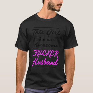 This Girl Has An Awesome Trucker Husband 1 T-Shirt