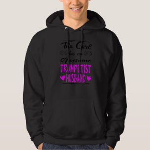 This Girl Has An Awesome Trumpetist Husband Hoodie