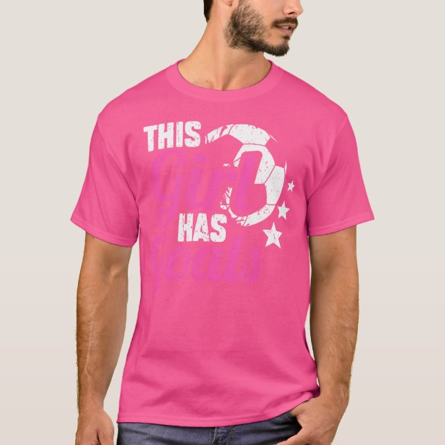 This Girl Has Goals Funny Women Football Player T-Shirt (Front)