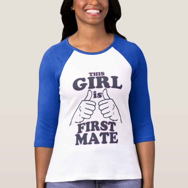 This Girl is FIRST MATE T-Shirt (Front)