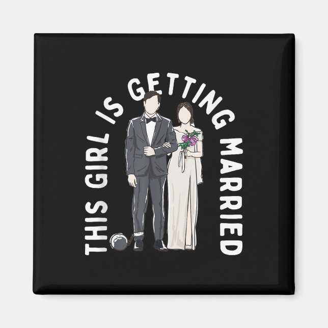 This Girl Is Getting Married Wedding Ring Engageme Magnet (Front)