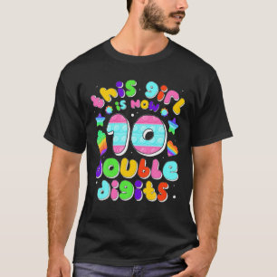 This Girl Is Now 10 Double Digit 10Th Birthday T-Shirt