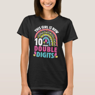 This Girl Is Now 10 Double Digits 10 Years Rainbow T-Shirt