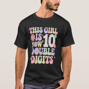This Girl Is Now 10 Double Digits Birthday Party C T-Shirt